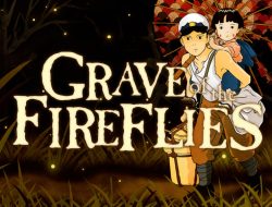 Kisah Cinta dan Kehilangan, Pelajaran Berharga dari Grave of the Fireflies